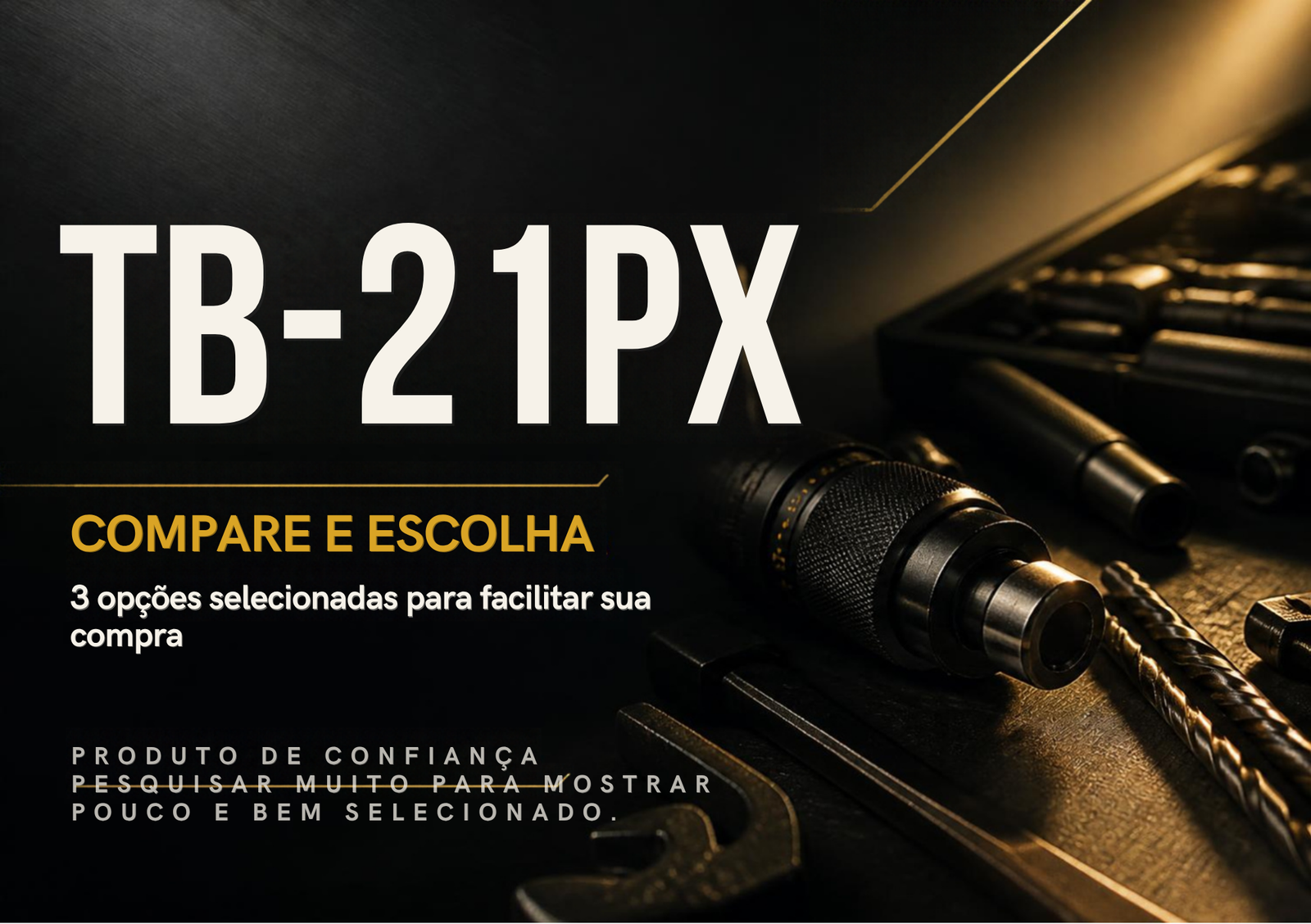 Arte institucional Produto de Confiança com o texto TB-21PX: compare e escolha.